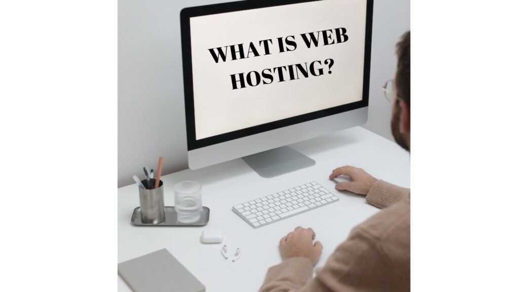 What is Web Hosting?
